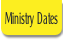 Ministry Dates.