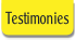 Testimonies.