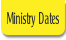 Ministry Dates.