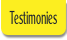 Testimonies.